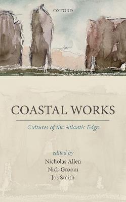 Coastal Works: Cultures of the Atlantic Edge - cover