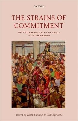 The Strains of Commitment: The Political Sources of Solidarity in Diverse Societies - cover