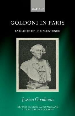 Goldoni in Paris: La Gloire et le Malentendu - Jessica Goodman - cover