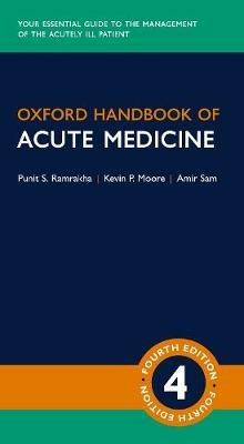 Oxford Handbook of Acute Medicine - Punit Ramrakha,Kevin Moore,Amir Sam - cover