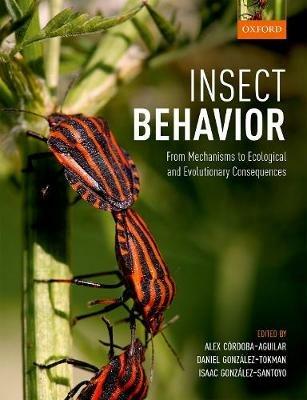 Insect Behavior: From Mechanisms to Ecological and Evolutionary Consequences - cover