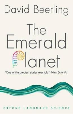 The Emerald Planet: How plants changed Earth's history - David Beerling - cover