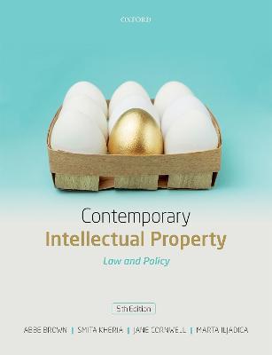Contemporary Intellectual Property: Law and Policy - Abbe Brown,Smita Kheria,Jane Cornwell - cover