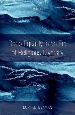 Deep Equality in an Era of Religious Diversity - Lori G. Beaman - cover