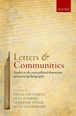 Letters and Communities: Studies in the Socio-Political Dimensions of Ancient Epistolography - cover