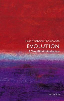 Evolution: A Very Short Introduction - Brian Charlesworth,Deborah Charlesworth - cover