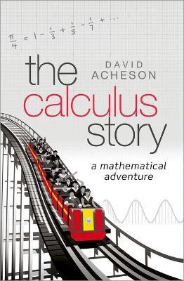 The Calculus Story: A Mathematical Adventure - David Acheson - cover