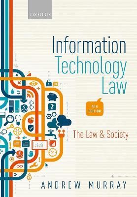 Information Technology Law: The Law and Society - Andrew Murray - cover