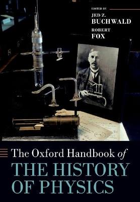The Oxford Handbook of the History of Physics - cover