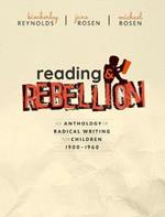 Reading and Rebellion: An Anthology of Radical Writing for Children 1900-1960