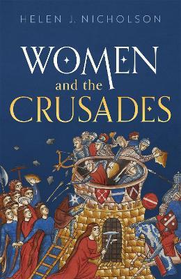 Women and the Crusades - Helen J. Nicholson - cover