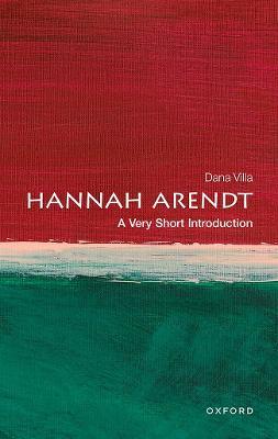 Hannah Arendt: A Very Short Introduction - Dana Villa - cover