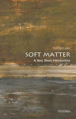 Soft Matter: A Very Short Introduction - Tom McLeish - cover