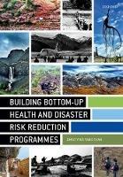Building Bottom-up Health and Disaster Risk Reduction Programmes - Emily Ying Yang Chan - cover
