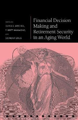 Financial Decision Making and Retirement Security in an Aging World - cover