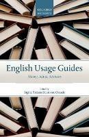English Usage Guides: History, Advice, Attitudes - cover