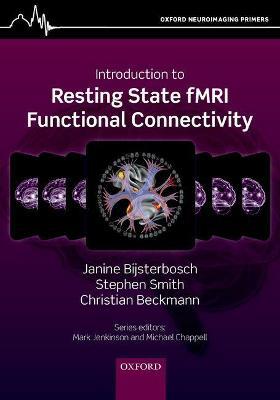 Introduction to Resting State fMRI Functional Connectivity - Janine Bijsterbosch,Stephen M. Smith,Christian F. Beckmann - cover