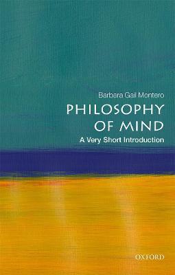 Philosophy of Mind: A Very Short Introduction - Barbara Gail Montero - cover