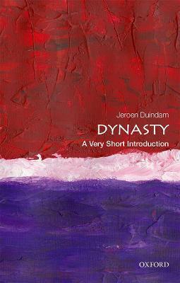 Dynasty: A Very Short Introduction - Jeroen Duindam - cover