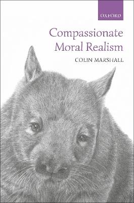 Compassionate Moral Realism - Colin Marshall - cover