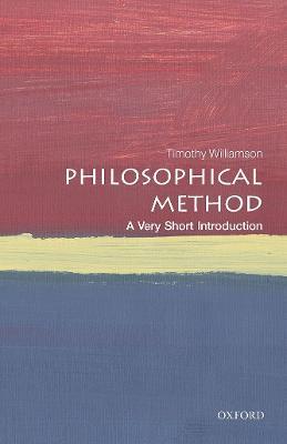 Philosophical Method: A Very Short Introduction - Timothy Williamson - cover