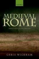 Medieval Rome: Stability and Crisis of a City, 900-1150 - Chris Wickham - cover