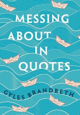 Messing About in Quotes: A Little Oxford Dictionary of Humorous Quotations - cover