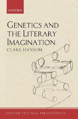 Genetics and the Literary Imagination - Clare Hanson - cover