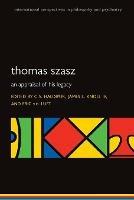 Thomas Szasz: An appraisal of his legacy - cover