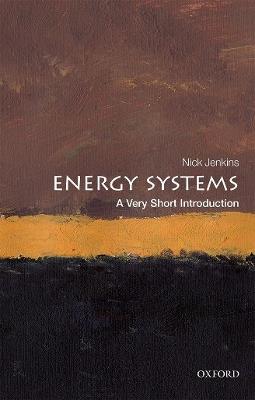 Energy Systems: A Very Short Introduction - Nick Jenkins - cover