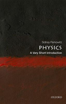 Physics: A Very Short Introduction - Sidney Perkowitz - cover
