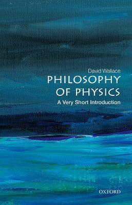 Philosophy of Physics: A Very Short Introduction - David Wallace - cover