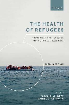The Health of Refugees: Public Health Perspectives from Crisis to Settlement - cover