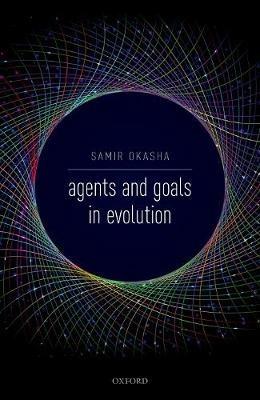 Agents and Goals in Evolution - Samir Okasha - cover