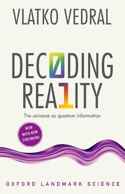 Decoding Reality: The Universe as Quantum Information - Vlatko Vedral - cover