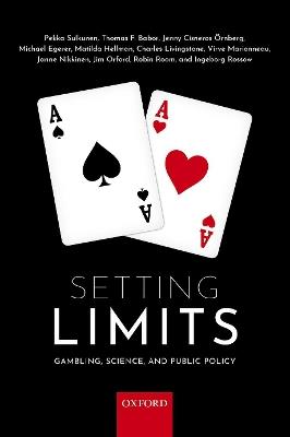 Setting Limits: Gambling, Science and Public Policy - Pekka Sulkunen,Thomas F. Babor,Jenny Cisneros Ornberg - cover
