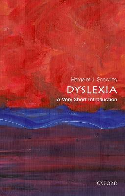 Dyslexia: A Very Short Introduction - Margaret J. Snowling - cover