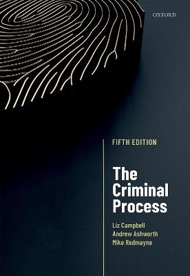 The Criminal Process - Liz Campbell,Andrew Ashworth,Mike Redmayne - cover