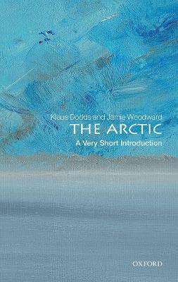 The Arctic: A Very Short Introduction - Klaus Dodds,Jamie Woodward - cover
