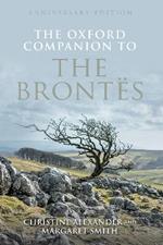 The Oxford Companion to the Brontes: Anniversary edition