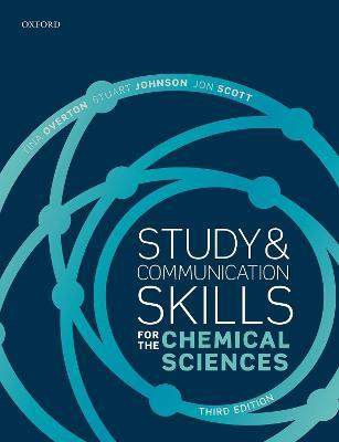 Study and Communication Skills for the Chemical Sciences - Tina Overton,Stuart Johnson,Jon Scott - cover