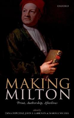 Making Milton: Print, Authorship, Afterlives - cover