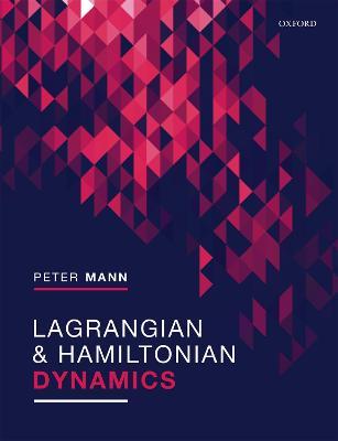 Lagrangian and Hamiltonian Dynamics - Peter Mann - cover