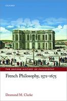 French Philosophy, 1572-1675 - Desmond M. Clarke - cover