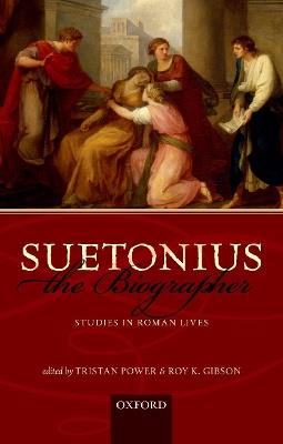 Suetonius the Biographer: Studies in Roman Lives - cover
