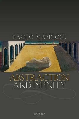 Abstraction and Infinity - Paolo Mancosu - cover