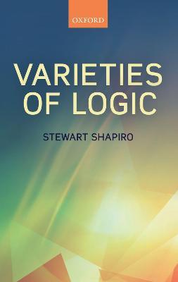 Varieties of Logic - Stewart Shapiro - cover