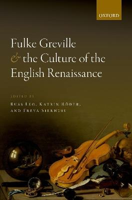 Fulke Greville and the Culture of the English Renaissance - cover
