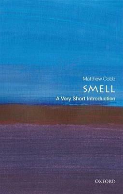 Smell: A Very Short Introduction - Matthew Cobb - cover