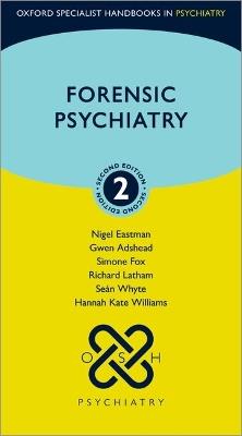 Forensic Psychiatry - Nigel Eastman,Gwen Adshead,Simone Fox - cover